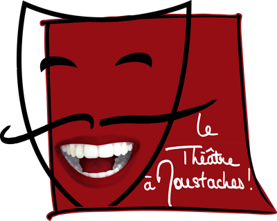 Le Théâtre à Moustaches